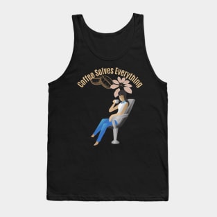 Coffee Solves Everything Tank Top